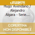 Hugo Avendano / Alejandro Algara - Serie Del Recuerdo cd