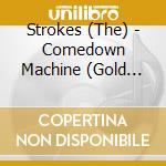 Strokes (The) - Comedown Machine (Gold Series) cd musicale di Strokes (The)