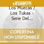 Los Muecas / Los Tukas - Serie Del Recuerdo cd