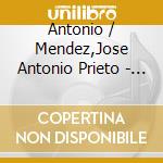 Antonio / Mendez,Jose Antonio Prieto - Serie Del Recuerdo cd musicale di Antonio / Mendez,Jose Antonio Prieto