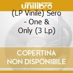 (LP Vinile) Sero - One & Only (3 Lp) lp vinile di Sero
