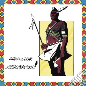 (LP Vinile) Squallor - Arrapaho lp vinile di Squallor