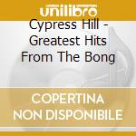 Cypress Hill - Greatest Hits From The Bong cd