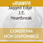 Jagged Edge - J.E. Heartbreak cd