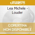 Lea Michele - Louder cd musicale di Lea Michele