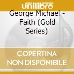 George Michael - Faith (Gold Series) cd