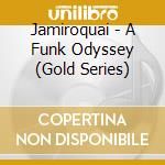 Jamiroquai - A Funk Odyssey (Gold Series) cd