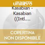 Kasabian - Kasabian ((Intl. Version) Gold Series) cd musicale di Kasabian