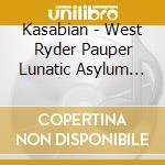 Kasabian - West Ryder Pauper Lunatic Asylum (Gold Series) cd musicale di Kasabian