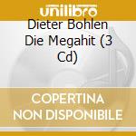 Dieter Bohlen Die Megahit (3 Cd) cd