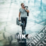 Nik P. - Ohne Wenn & Aber cd