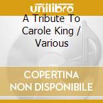 A Tribute To Carole King / Various cd