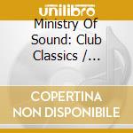 Ministry Of Sound: Club Classics / Various cd