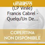 (LP Vinile) Francis Cabrel - Quelqu'Un De L'Interieur vinile