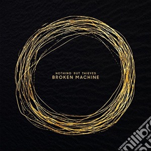 Nothing But Thieves - Broken Machine cd musicale di Nothing But Thieves
