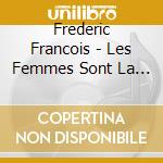 Frederic Francois - Les Femmes Sont La Lumiere Du Monde (2 Cd) cd