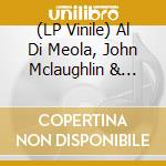 (LP Vinile) Al Di Meola, John Mclaughlin & Paco De Lucia - Friday Night In San Francisco (2 Lp) (180 Gram 45Rpm Audiophile Vinyl, All-Analog Mastering) vinile