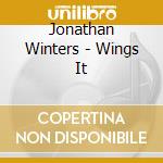 Jonathan Winters - Wings It cd musicale di Jonathan Winters