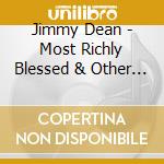 Jimmy Dean - Most Richly Blessed & Other Great Inspirational cd