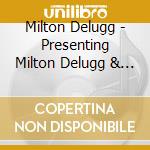 Milton Delugg - Presenting Milton Delugg & Tonight Show Big Band cd musicale di Milton Delugg
