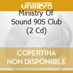 Ministry Of Sound 90S Club (2 Cd) cd