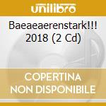 Baeaeaerenstark!!! 2018 (2 Cd) cd