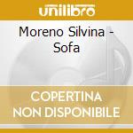 Moreno Silvina - Sofa cd
