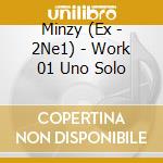 Minzy (Ex - 2Ne1) - Work 01 Uno Solo cd