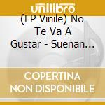 (LP Vinile) No Te Va A Gustar - Suenan Las Alarmas