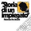 (LP Vinile) Fabrizio De Andre' - Storia Di Un Impiegato cd