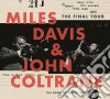 Miles Davis / John Coltrane - The Final Tour: The Bootleg Series (4 Cd) cd