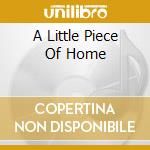 A Little Piece Of Home cd