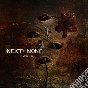 Next To None - Phases cd musicale di Next to none