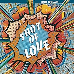 (LP Vinile) Bob Dylan - Shot Of Love lp vinile di Bob Dylan