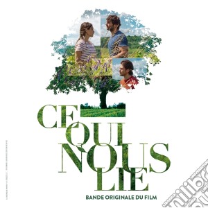 Ce Qui Nous Lie / O.S.T. cd musicale