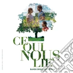 Ce Qui Nous Lie / O.S.T. cd