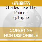 Charles Like The Prince - Epitaphe cd