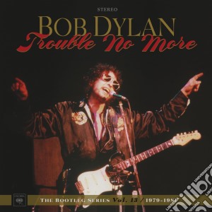 (LP Vinile) Bob Dylan - Trouble No More: The Bootleg Series Vol. 13 (1979-1981) (4 Lp+2 Cd) lp vinile di Bob Dylan