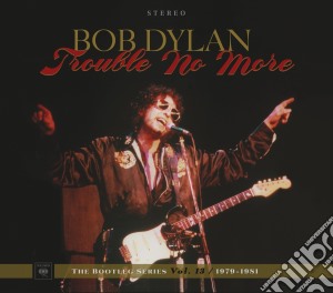 Bob Dylan - Trouble No More: The Bootleg Series Vol. 13 (2 Cd) cd musicale di Bob Dylan