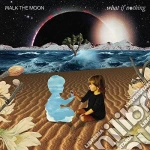 (LP Vinile) Walk The Moon - What If Nothing (2 Lp) vinile
