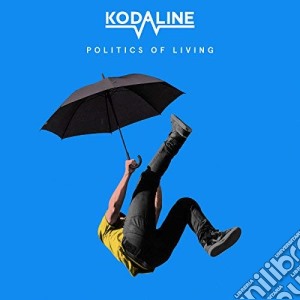 Kodaline - Politics Of Living cd musicale di Kodaline
