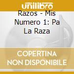 Razos - Mis Numero 1: Pa La Raza cd musicale di Razos