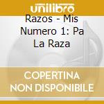 Razos - Mis Numero 1: Pa La Raza cd