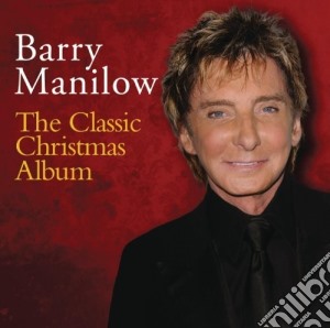 Barry Manilow - Classic Christmas Album cd musicale di Barry Manilow