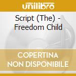 Script (The) - Freedom Child cd
