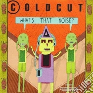 (LP Vinile) Coldcut - What's That Noise? lp vinile di Coldcut