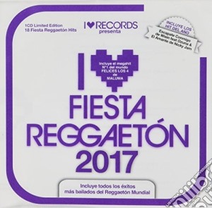 I Love Fiesta Reggaeton 2017 / Various cd musicale