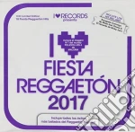 I Love Fiesta Reggaeton 2017 / Various cd