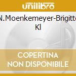 N.Moenkemeyer-Brigitte Kl cd