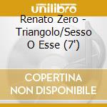 Renato Zero - Triangolo/Sesso O Esse (7